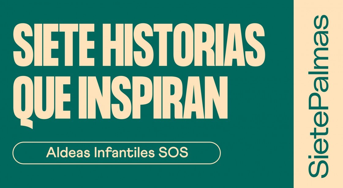Siete historias que inspiran: Aldeas Infantiles