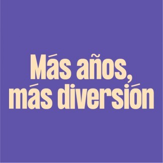 Más años, más diversión