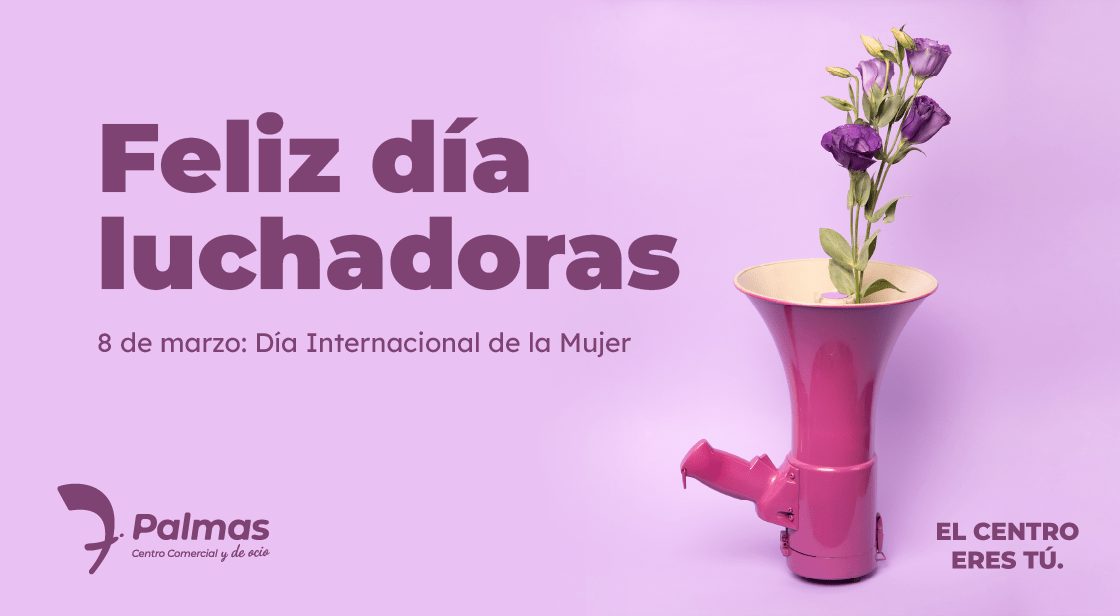 8M ¡Feliz día luchadoras!