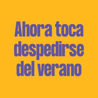 Ahora toca despedirse del verano